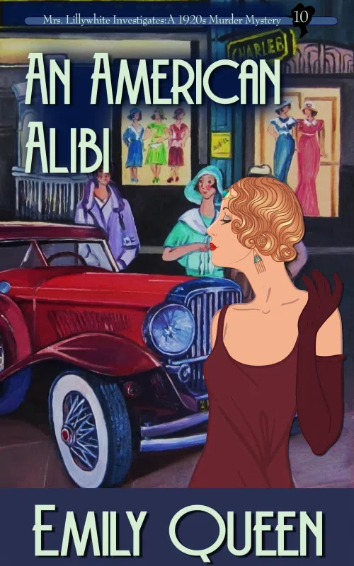 An American Alibi: A 1920s Murder Mystery (Mrs. Lillywhite Investigates Book 10)